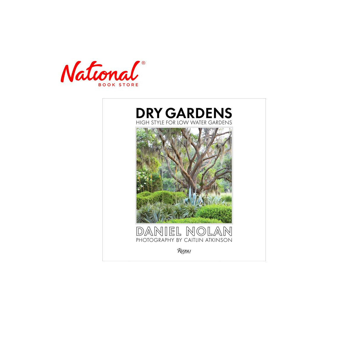 Dry Gardens High Style For Low Water Gardens Hardcover by Daniel Nolan - Hobbies - Gardening