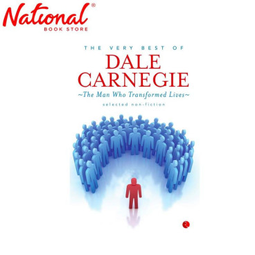 The Very Best Of Dale Carnegie : The Man Who Transformed Lives Trade Paperback by Dale Carnegie