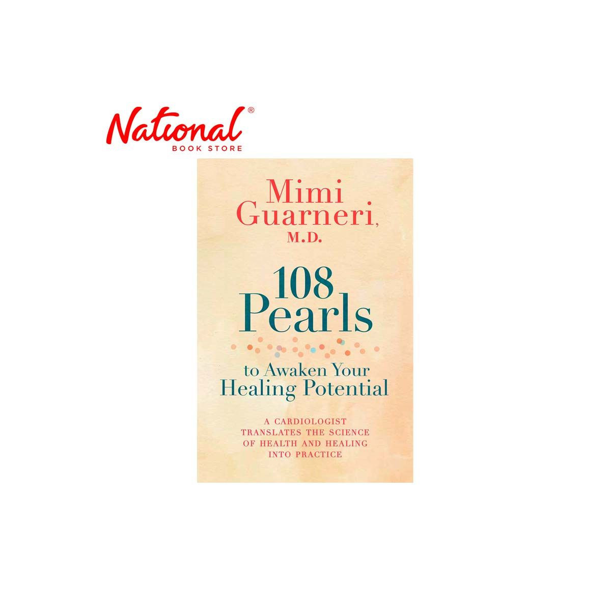 108 Pearls to Awaken Your Healing Potential Hardcover by Mimi Guarneri - Alternative Therapy