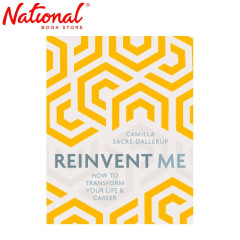 Reinvent Me : How to Transform Your Life & Career Trade...