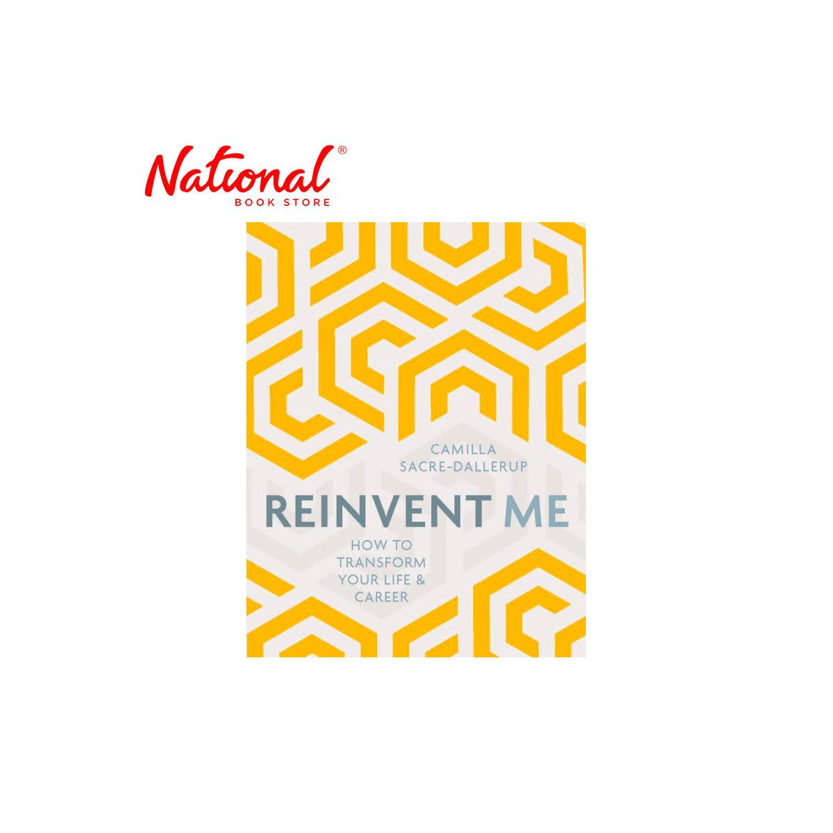 Reinvent Me : How to Transform Your Life & Career Trade Paperback by Camille Sarce-Dallerup