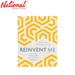 Reinvent Me : How to Transform Your Life & Career Trade Paperback by Camille Sarce-Dallerup