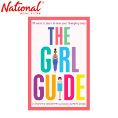 The Girl Guide : 50 Ways to Learn to Love Your Changing...