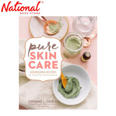 Pure Skin Care: Nourishing Recipes for Vibrant Skin &...