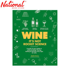 Wine It's Not Rocket Science Trade Paperback by Ophelie...