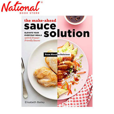 The Make-Ahead Sauce Solution Trade Paperback by Elisabeth Bailey - Cookbooks