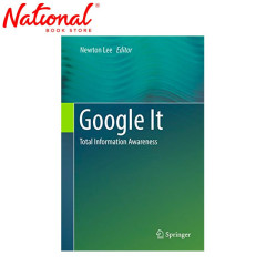 Google It: Total Information Awareness 1St Ed. 2016 Edition Trade Paperback by Newton Lee - College