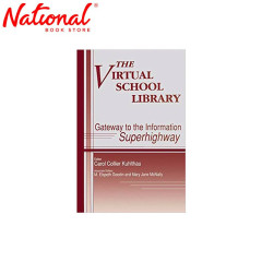 The Virtual School Library: Gateways to the Information Superhighway by Carol Collier Kuhlthau