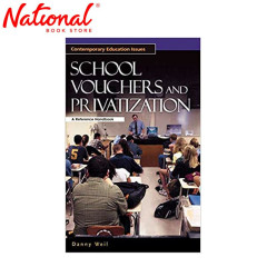 School Vouchers and Privatization: A Reference Handbook Trade Paperback by Danny K. Weil - College