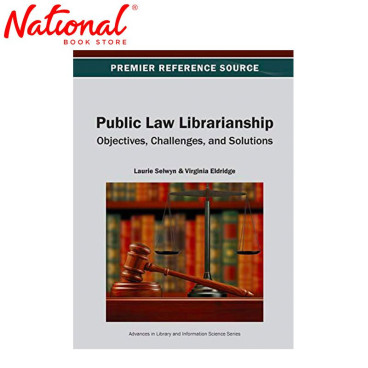 Public Law Librarianship: Objectives, Challenges, And Solutions Trade Paperback by Laurie Selwyn