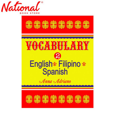 Vocabulary 2 English-Filipino-Spanish Trade Paperback by Anna Adriano - Reference Books