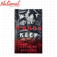 What The Woods Keep by Katya de Becerra - Hardcover - Teens - Thriller - Mystery - Suspense