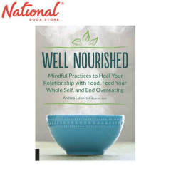 Well Nourished by Andrea Lieberstein - Trade Paperback -...