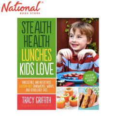Stealth Health Lunches Kids Love by Tracy Griffith - Trade Paperback - Cookbooks