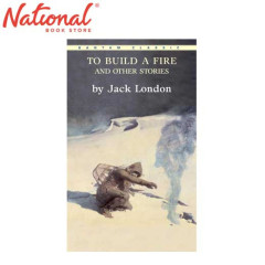 To Build A Fire And Other Stories by Jack London - Mass...