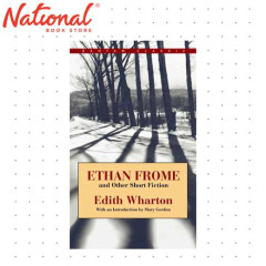 Ethan Frome And Other Short Fiction by Edith Wharton - Mass Market - Classics